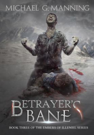 Kniha Betrayer's Bane MICHAEL G. MANNING