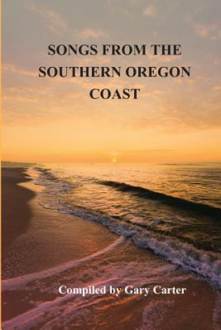 Kniha Songs from the Southern Oregon Coast GARY CARTER