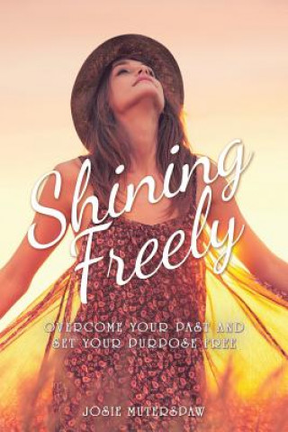 Knjiga Shining Freely JOSIE MUTERSPAW