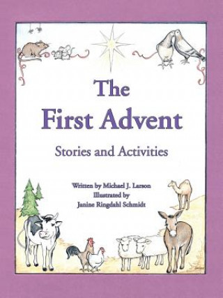 Knjiga First Advent Michael J Larson