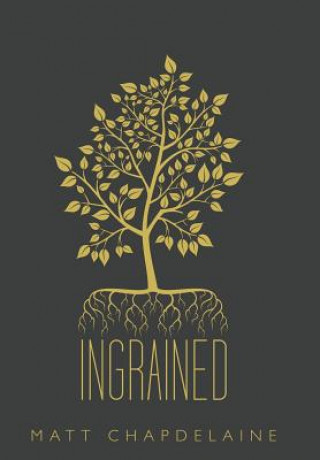 Libro Ingrained MATT CHAPDELAINE