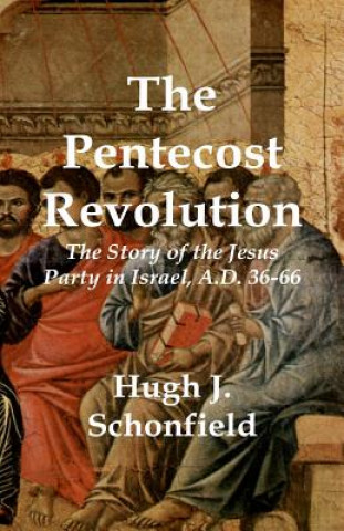 Knjiga Pentecost Revolution Hugh J Schonfield