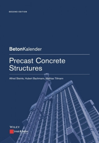 Könyv Precast Concrete Structures 2e Alfred Steinle