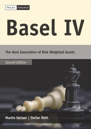 Kniha Basel IV - The Next Generation of Risk Weighted Assets 2e Martin Neisen