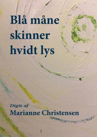 Könyv Bla mane skinner hvidt lys MARIANN CHRISTENSEN