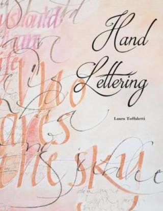 Kniha Art of Hand Lettering Laura Toffaletti