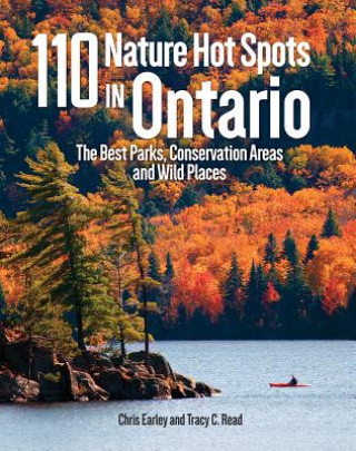 Kniha 110 Nature Hot Spots in Ontario Chris Earley