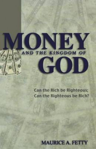 Carte Money and the Kingdom of God Maurice A Fetty