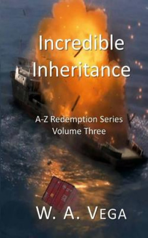 Kniha Incredible Inheritance: Unexpected Beneficiaries W a Vega