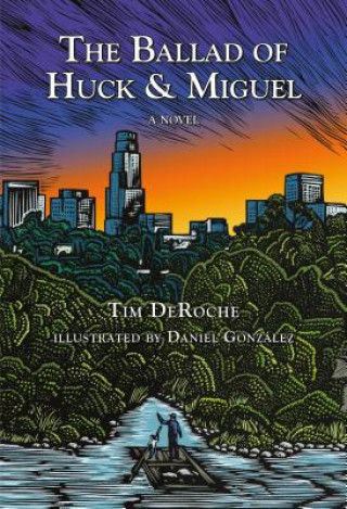 Kniha Ballad of Huck & Miguel Tim Deroche