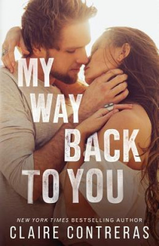 Kniha My Way Back to You Claire Contreras