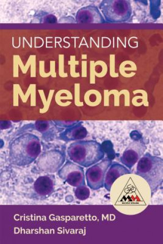Carte Understanding Multiple Myeloma Cristina Gasparetto
