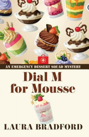 Knjiga Dial M for Mousse Laura Bradford