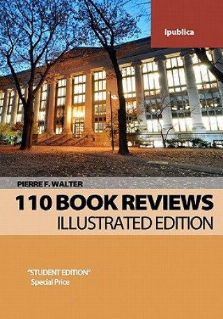 Knjiga 110 Book Reviews: 110 Bestselling Books Reviewed by Pierre F. Walter Pierre F Walter