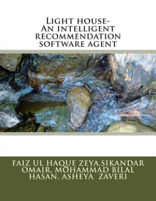 Könyv Light house-An intelligent recommendation software agent Faiz Ul Haque Zeya