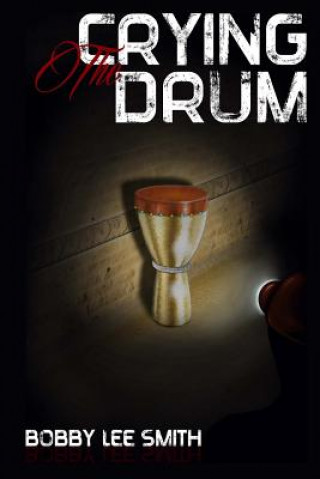 Knjiga The Crying Drum Bobby Lee Smith