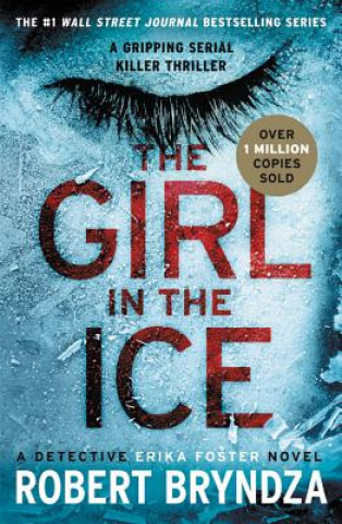 Könyv The Girl in the Ice Robert Bryndza