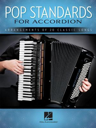 Книга Pop Standards for Accordion: Arrangements of 20 Classic Songs Hal Leonard Corp
