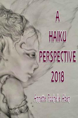 Książka A Haiku Perspective 2018 Annette Rochelle Aben