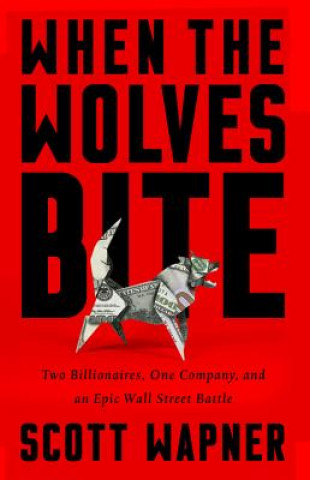 Kniha When the Wolves Bite Scott Wapner