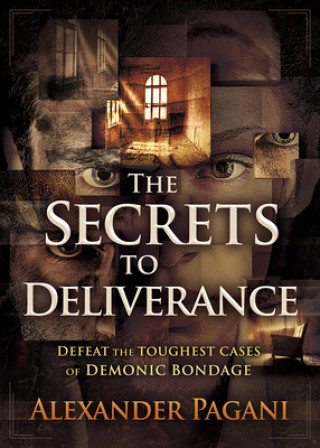 Könyv Secrets to Deliverance, The Alexander Pagani