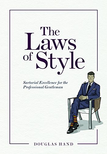 Book The Laws of Style: Sartorial Excellence for the Professional Gentleman Douglas Hand