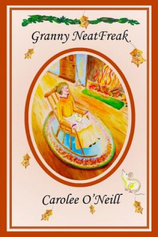 Knjiga Granny NeatFreak Carolee O'Neill