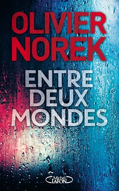 Carte Entre deux mondes Olivier Norek