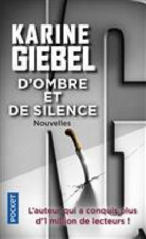 Kniha D'ombre et de silence Karine Giebel