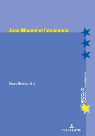 Carte Jean Monnet Et l'Economie Gérard Bossuat