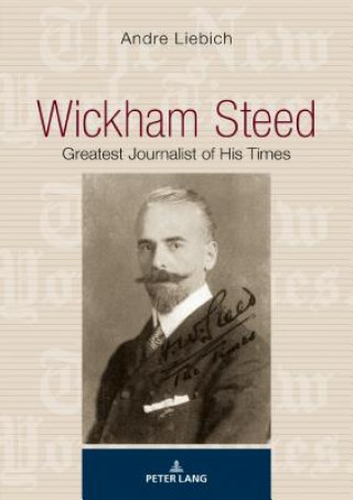 Kniha Wickham Steed Andre Liebich