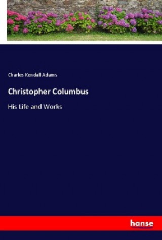 Knjiga Christopher Columbus Charles Kendall Adams