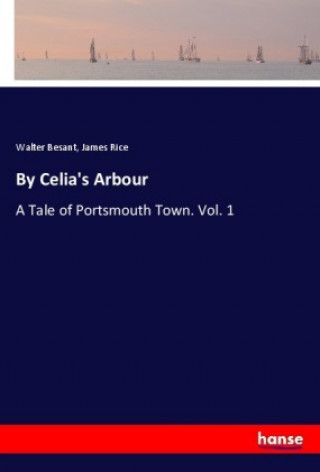 Knjiga By Celia's Arbour Walter Besant