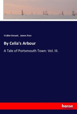 Knjiga By Celia's Arbour Walter Besant