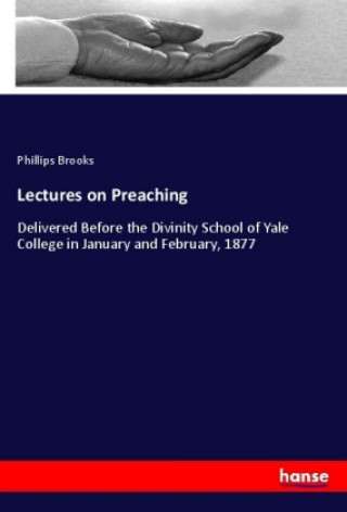 Książka Lectures on Preaching Phillips Brooks