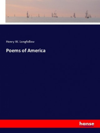 Книга Poems of America Henry W. Longfellow