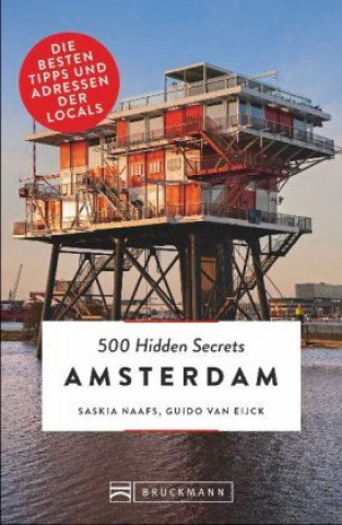 Buch 500 Hidden Secrets Amsterdam. Ein Reiseführer mit Stand 2018. Ein Insider verrät seine Geheimtipps über Bars, Coffeeshops und Nightlife in Top 5 Liste Saskia Naafs