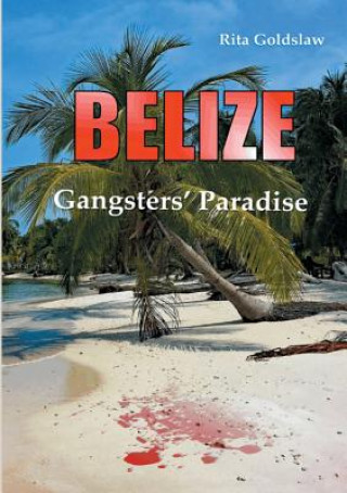 Knjiga Belize Rita Goldslaw