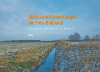 Carte Märkische Entdeckungen - ein Fotobildband Bd.2 Uwe Reipert