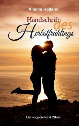 Buch Handschrift des Herbstfrühlings Almina Kolland