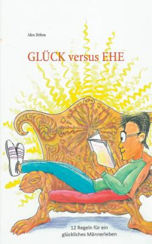 Knjiga Gluck versus Ehe Alex Böhm