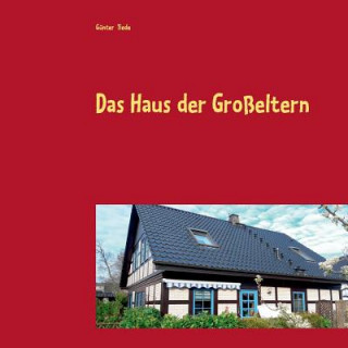 Książka Haus der Grosseltern Günter Tiede