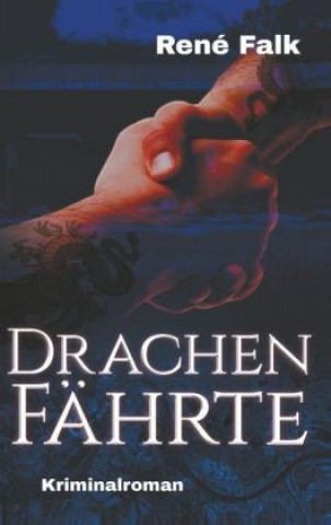 Kniha Drachenfährte René Falk