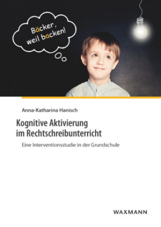 Könyv Kognitive Aktivierung im Rechtschreibunterricht Anna-Katharina Hanisch