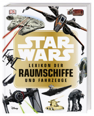 Knjiga Star Wars(TM) Lexikon der Raumschiffe und Fahrzeuge Landry Q. Walker