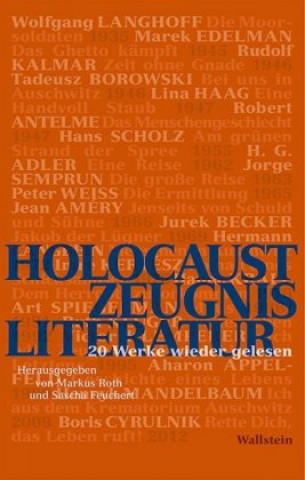 Kniha HolocaustZeugnisLiteratur Markus Roth