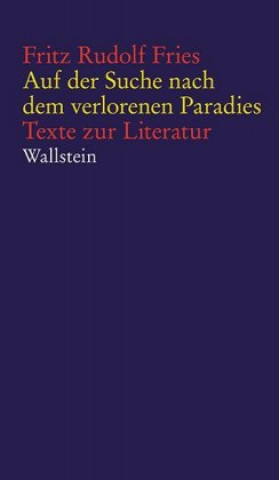 Kniha Auf der Suche nach dem verlorenen Paradies Fritz Rudolf Fries