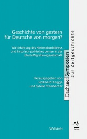 Książka Geschichte von gestern für Deutsche von morgen? Volkhard Knigge Knigge