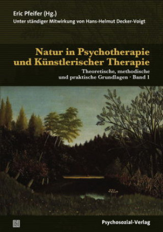 Carte Natur in Psychotherapie und Künstlerischer Therapie, 2 Bde. Eric Pfeifer