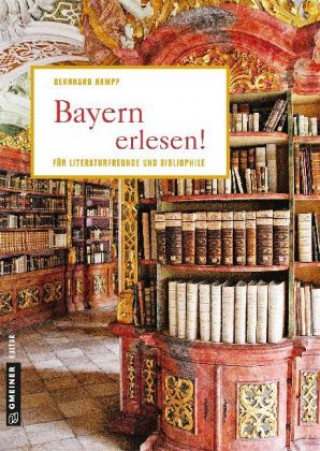 Kniha Bayern erlesen! Bernhard Hampp